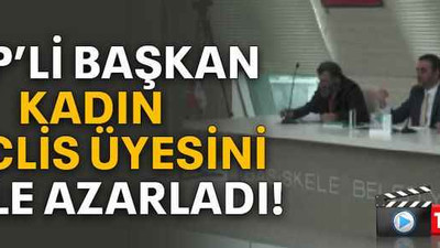 AKP’li başkan kadın Meclis üyesini böyle azarladı!